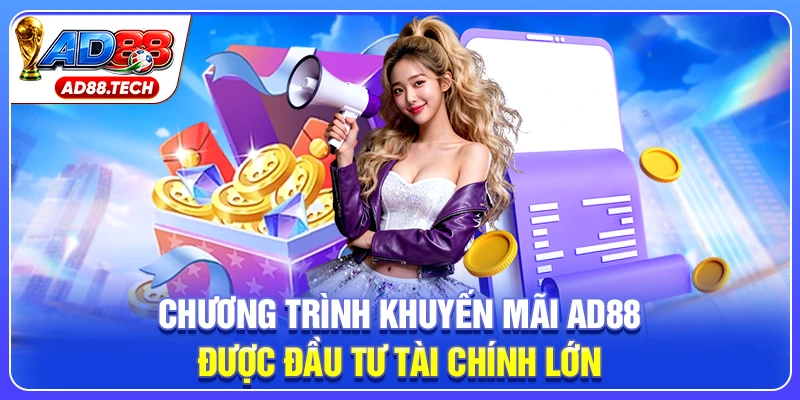 Chương trình khuyến mãi AD88 được đầu tư tài chính lớn